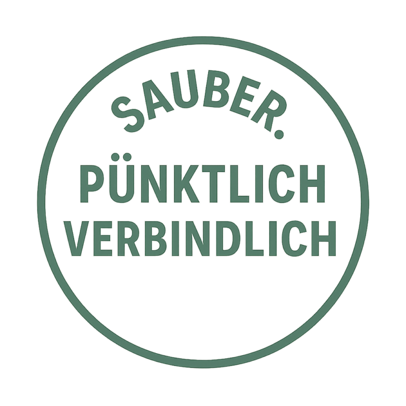 Sauber. Pünktlich. Verbindlich.
